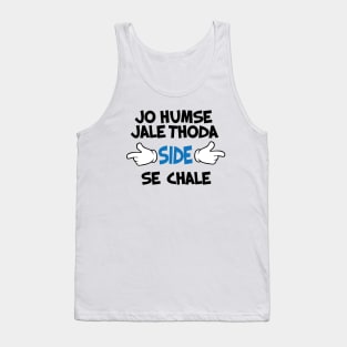 Jo Humse Jale Thoda Side Se Chale Funny Hindi Saying Tank Top